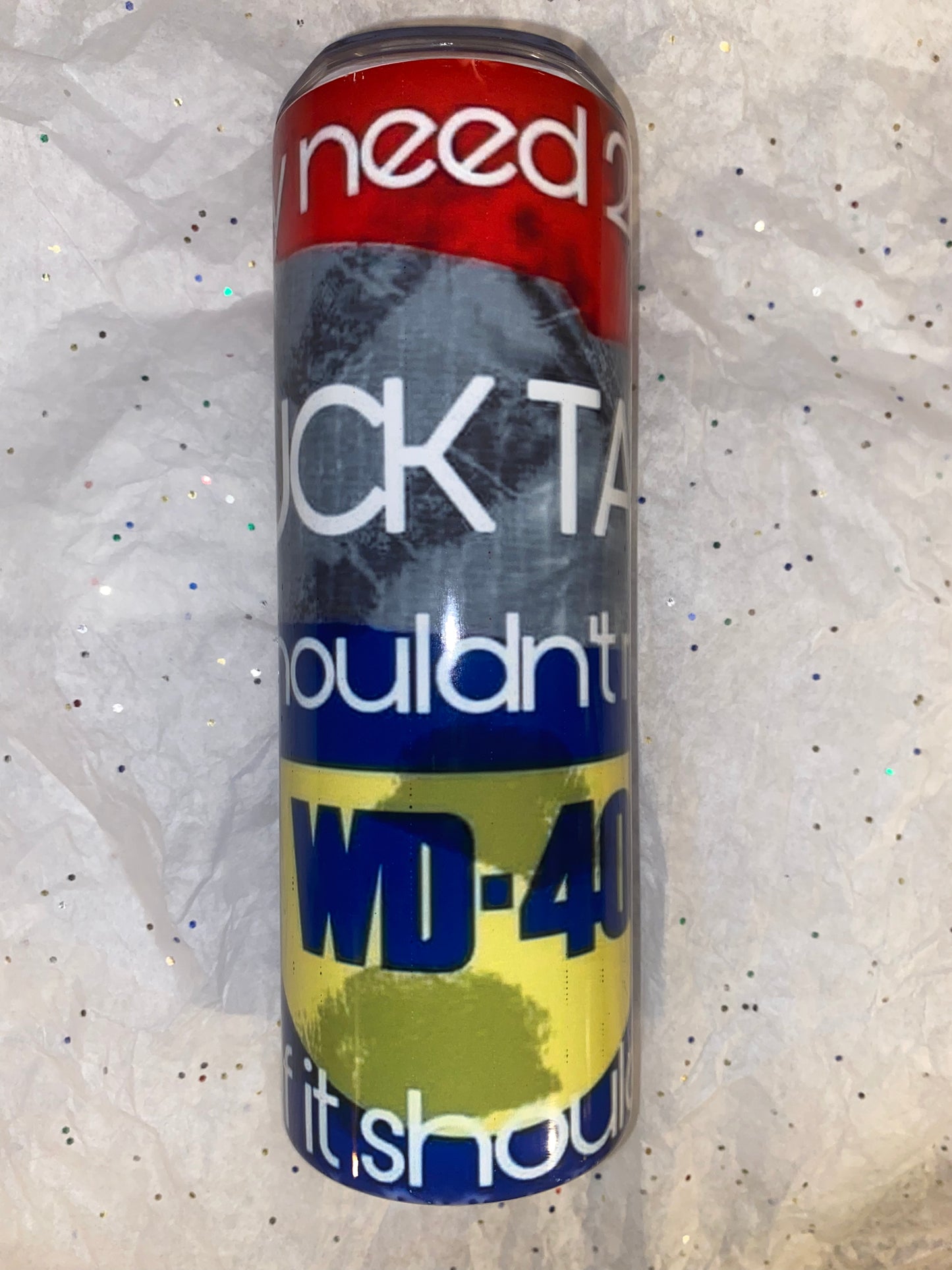 Creative Tumblers ~ All I Need Are 2 Tools WD40 & Duck Tape 20 Oz.