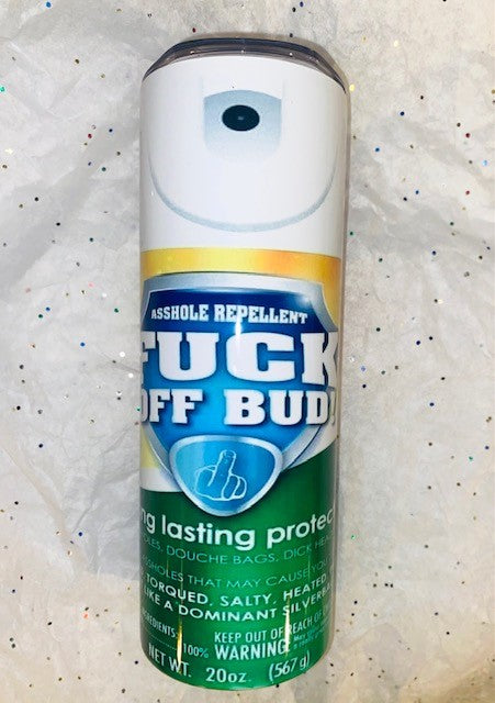 Creative Tumblers ~ A**hole Repellent F Off Bud 20 Oz