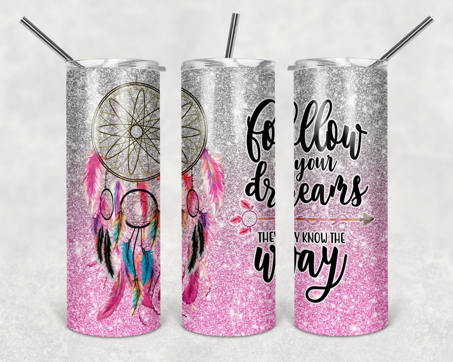 Creative Tumblers ~ Follow Your Dreams