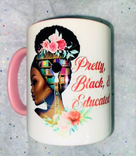 Mugs ~ Pretty, Black & Educated