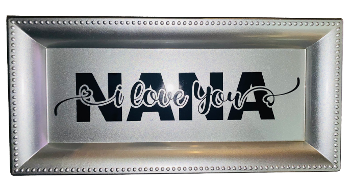 Mom Life ~ I Love You NaNa Jewelry Tray
