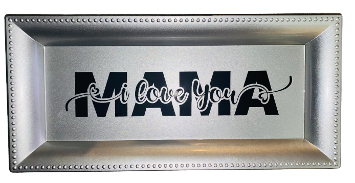 Mothers Day ~ I Love You Mama Jewelry Tray