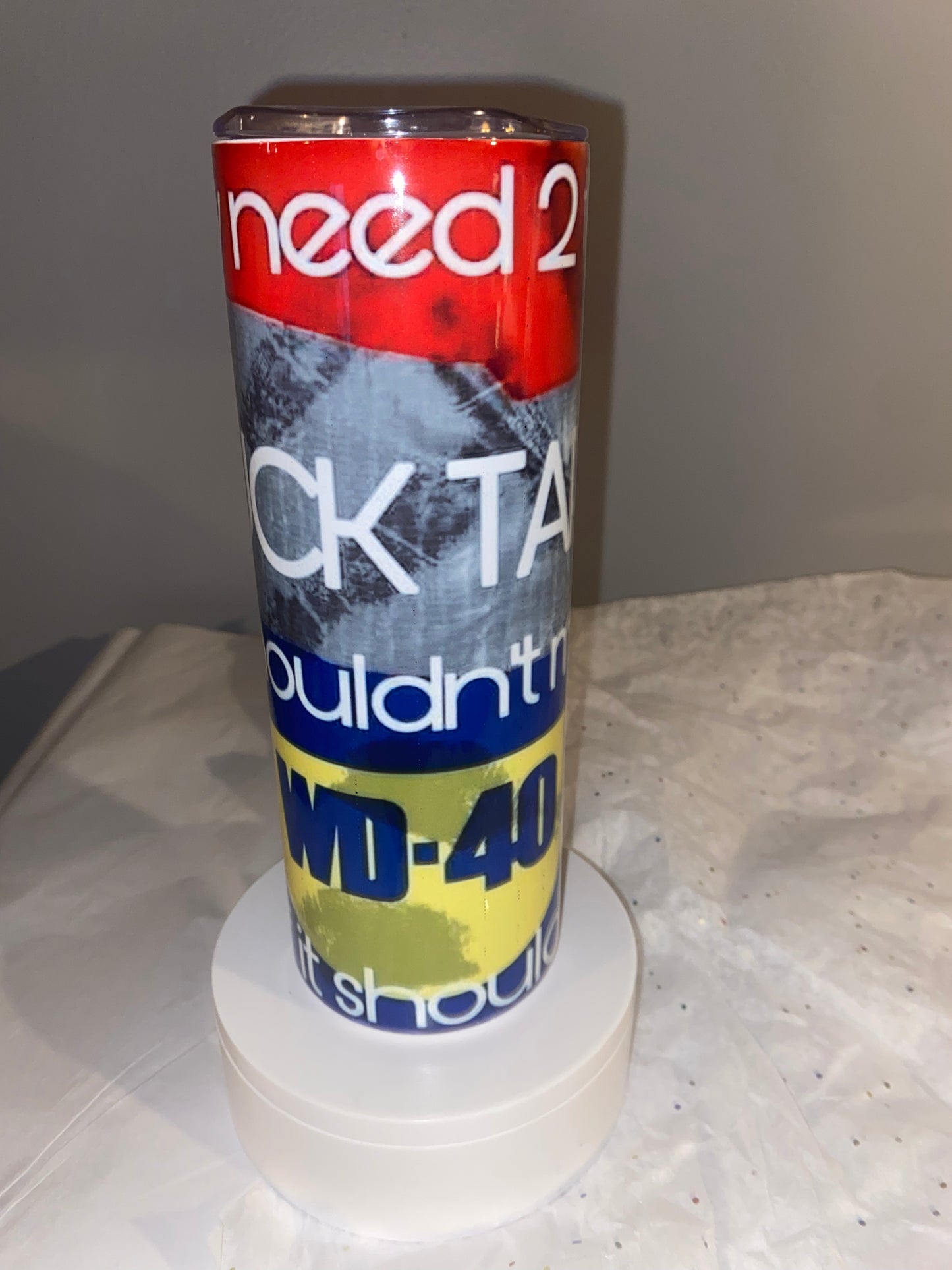 Creative Tumblers ~ All I Need Are 2 Tools WD40 & Duck Tape 20 Oz.