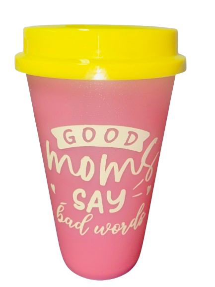 Drinkware ~ Good Moms Say Bad Words Color Changing Cup