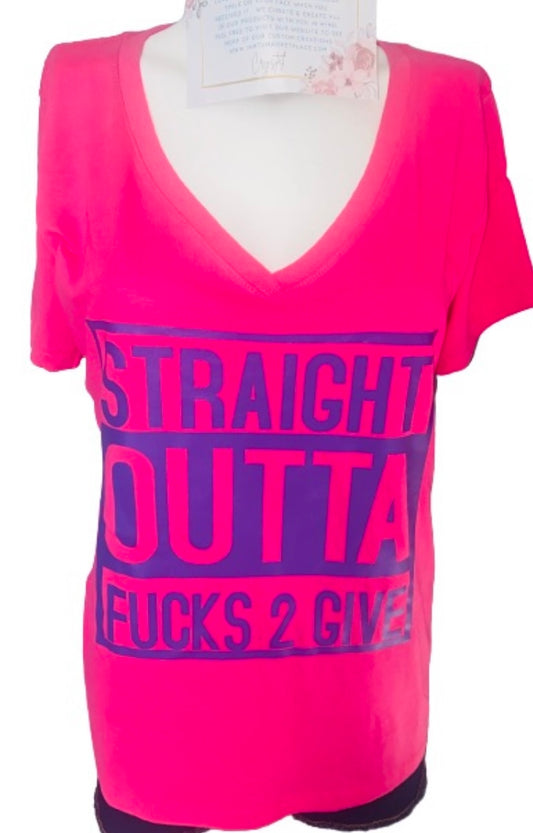Funny Tee ~ Straight Outta F*cks To Give