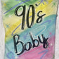 Dress ~ 90's Baby T Shirt