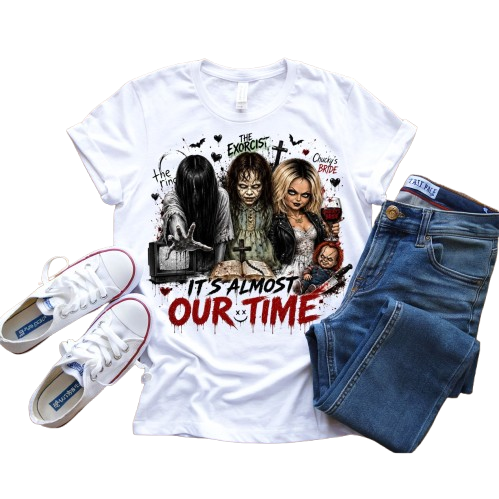 Scary Tee ~ Almost Our Time Ladies....
