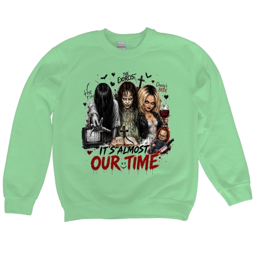 Sweatshirt Season ~ It's Almost Our Time Ladies Crewneck Unisex