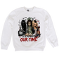 Sweatshirt Season ~ It's Almost Our Time Ladies Crewneck Unisex