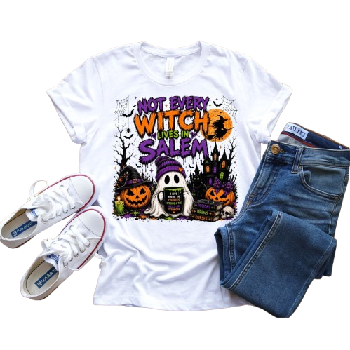 Scary Tee ~ Not Every Witch Lives In Salem .....