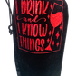 Bottle Bag ~ I Drink And I Know Things