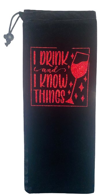 Bottle Bag ~ I Drink And I Know Things