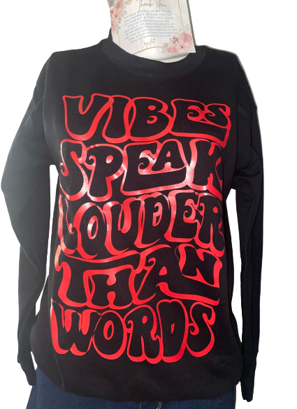 Sweatshirt Season ~ Vibes Speak Louder Than Words Crewneck Unisex