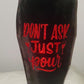 Bottle Bag ~ Don't Ask Just Pour Velvet Bag
