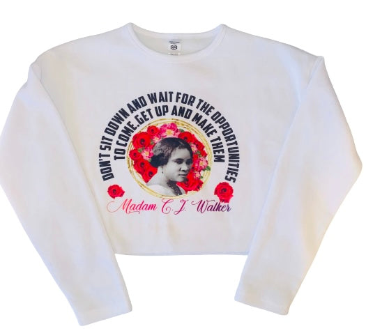 Melanin Magic ~Madam CJ Walker Inspired Don't Sit Down & Wait Cropped Sweatshirt