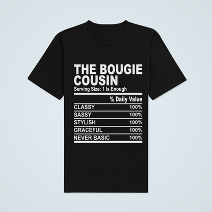 Cousin Tees ~ The Bougie Cousin