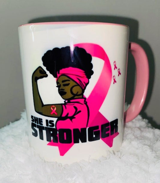 Mugs~ Breast Cancer She Is Stronger