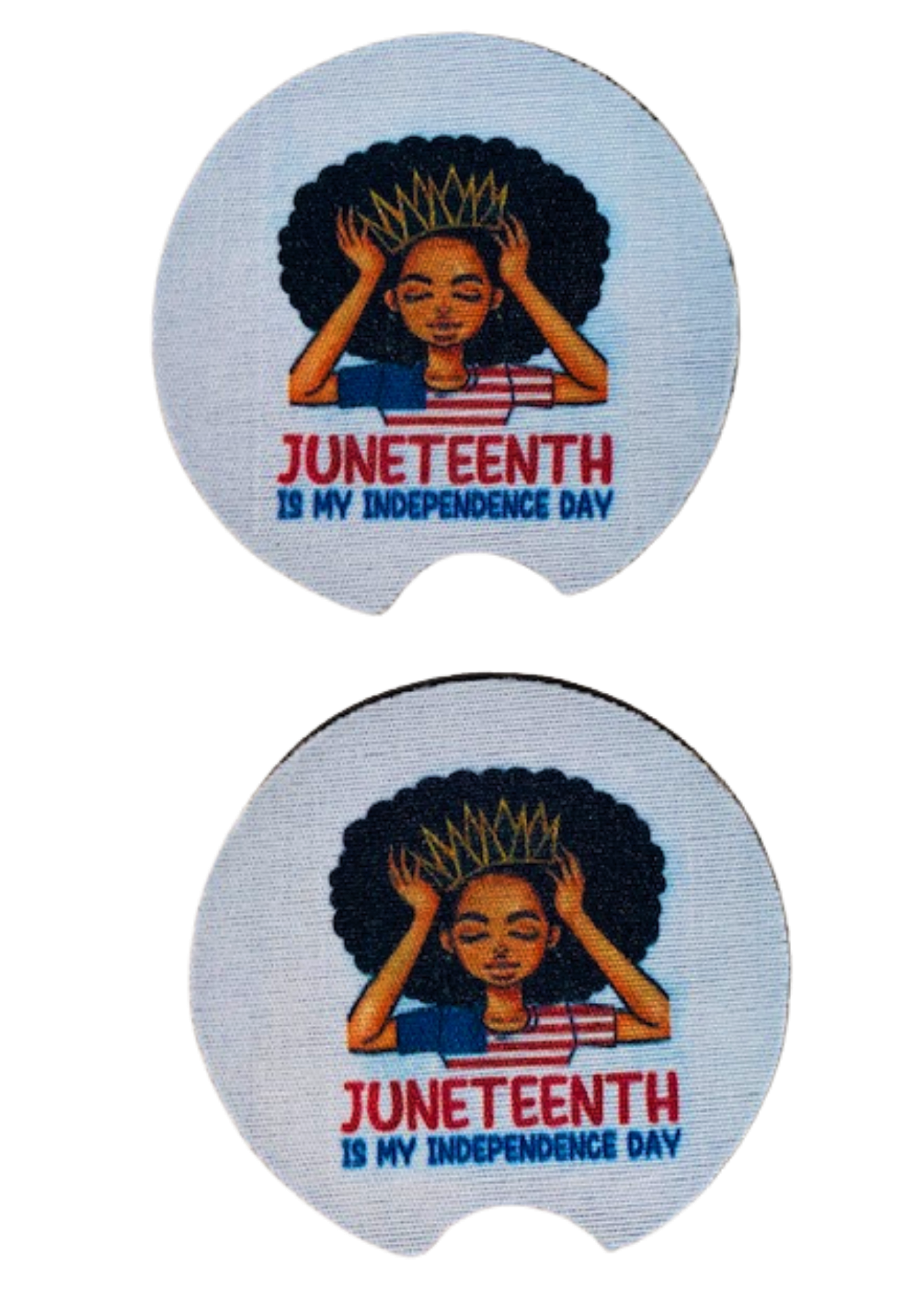 Car Coasters ~ Juneteenth Is My Independence Day