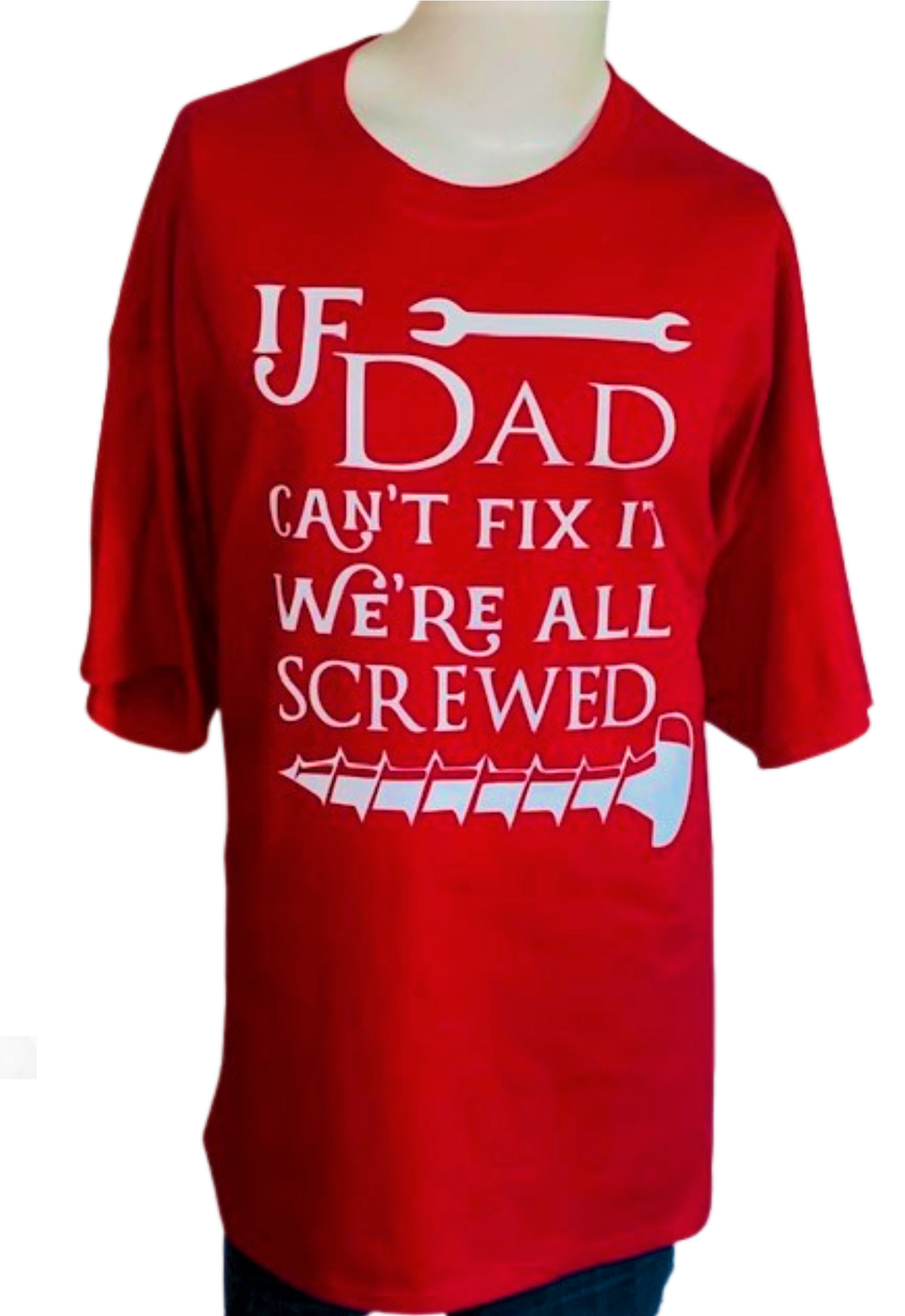 Dad Life Tee ~ If Dad Can't Fix It