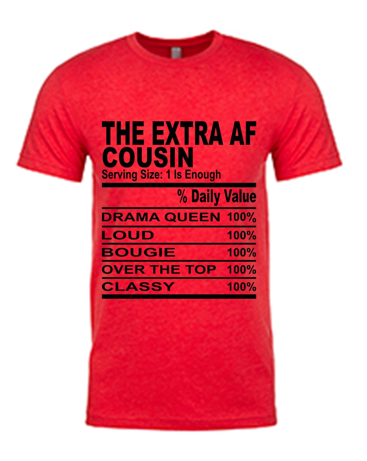 Cousin Tees ~ The Extra AF Cousin