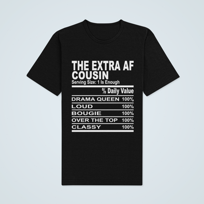 Cousin Tees ~ The Extra AF Cousin