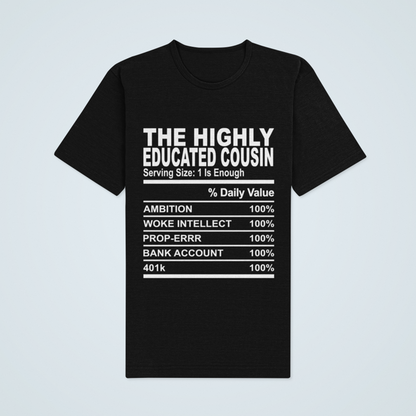 Cousin Tees ~ The Highly Educated Cousin