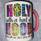 Mugs ~ Holy With A Hint Of Hood 11Oz. Pink