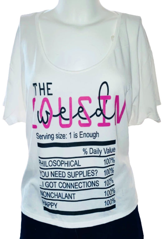 Ladies Tee ~ 420 The Weed Cousin