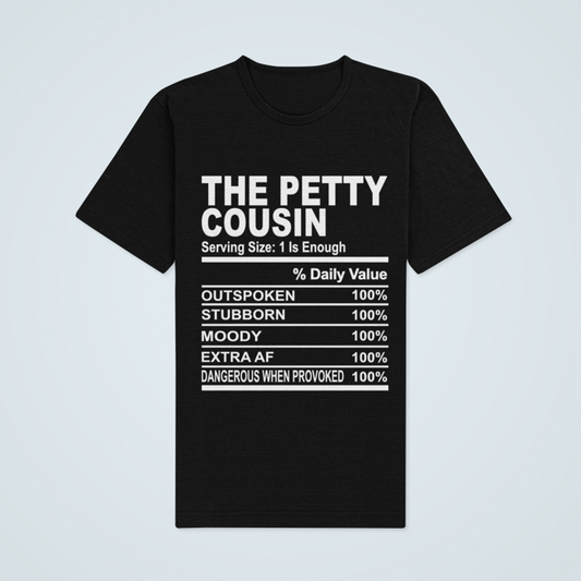 Cousin Tees ~ The Petty Cousin
