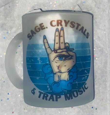 Mugs ~ Sage, Crystals And Trap Music