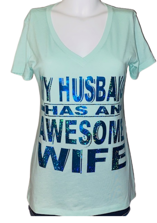Married Life ~ Husband Has An Awesome Wife Ladies Tee