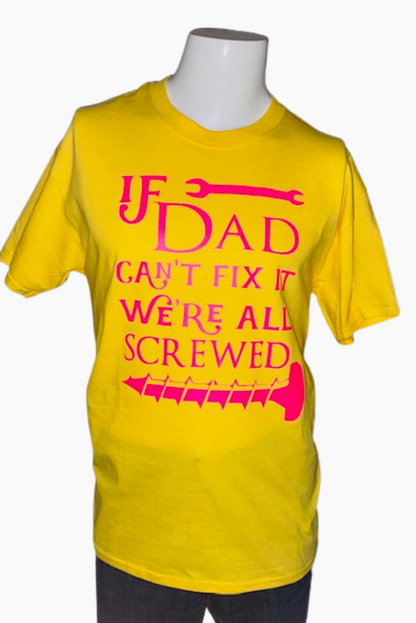 Dad Life Tee ~ If Dad Can't Fix It Crewneck Tee
