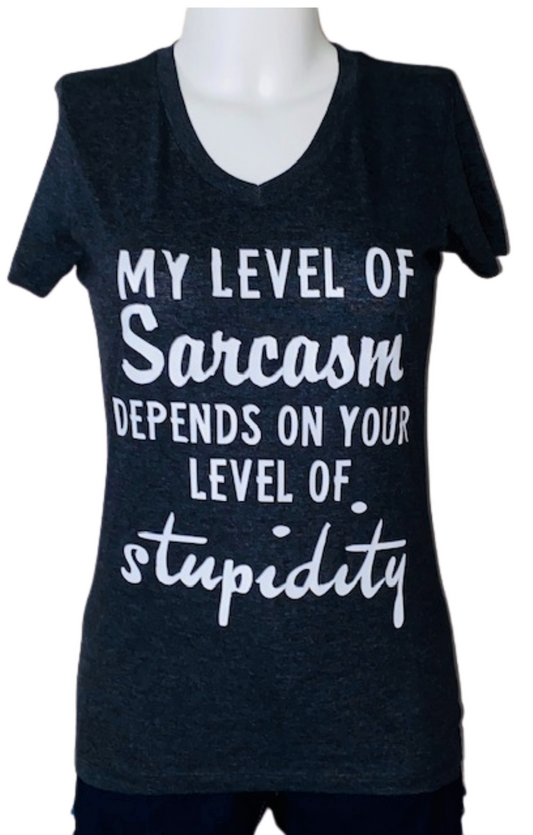 Humor Tees ~ My Level Of Sarcasm Ladies Tee