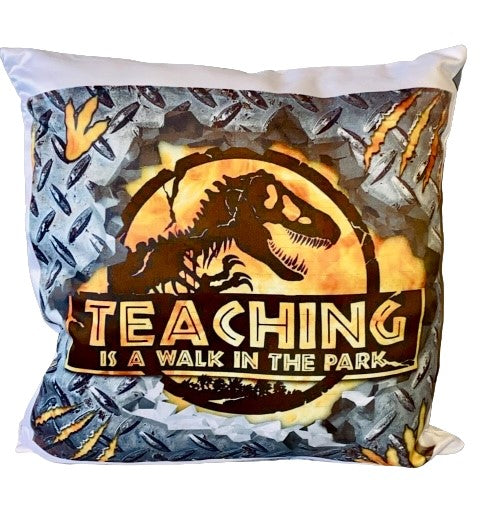 Throw Pillow ~ Teaching Is A Walk In The Park