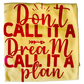 Motivational Tee ~ Don't Call It A Dream, Call It A Plan Ladies V Neck