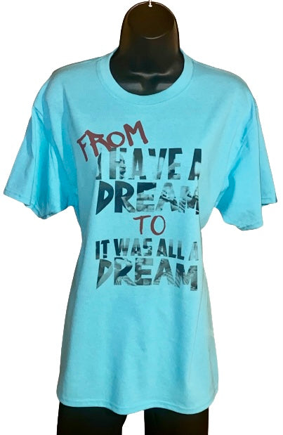 Melanin Magic ~ From I Have A Dream To It Was All A Dream MLK Tee